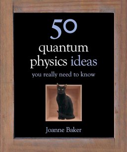 50 Quantum Physics Ideas You Really Need to Know  9781780879116 Front Cover