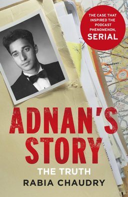 Adnan's Story The Case That Inspired the Podcast Phenomenon Serial  9781780894874 Front Cover