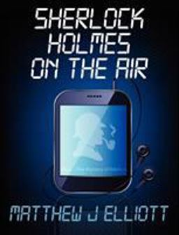 Sherlock Holmes on the Air  9781780921037 Front Cover