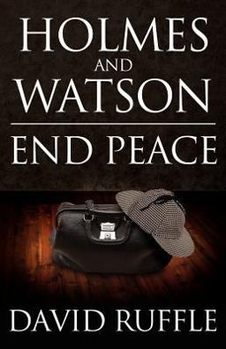 Holmes and Watson End Peace Holmes and Watson End Peace