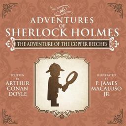 The Adventure of the Copper Beeches - the Adventures of Sherlock Holmes Re-Imagined