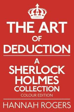 Art of Deduction a Sherlock Holmes Collection - Colour Edition 2016 9781780929248 Front Cover