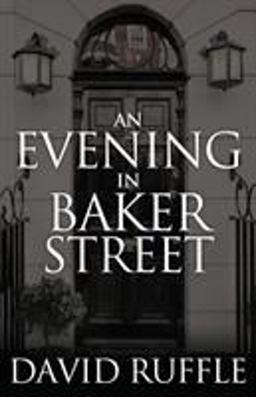 Holmes and Watson - an Evening in Baker Street Holmes and Watson - an Evening in Baker Street