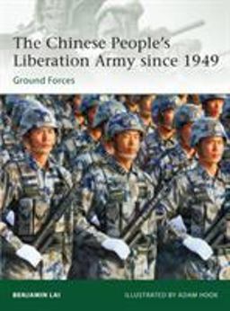 Chinese People's Liberation Army Since 1949 Ground Forces  9781780960562 Front Cover