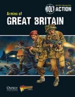 Bolt Action: Armies of Great Britain  9781780960890 Front Cover