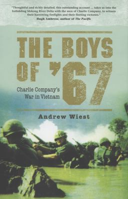 Boys Of '67 Charlie Company's War in Vietnam  9781780962023 Front Cover