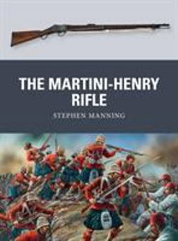 Martini-Henry Rifle  9781780965062 Front Cover