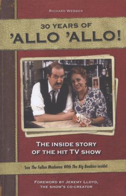 30 Years Of 'Allo 'Allo!