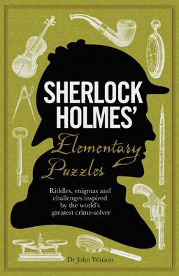 Sherlock Holmes' Elementary Puzzle Book
