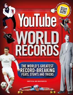 Youtube World Records The World's Greatest Record-Breaking Feats, Stunts and Tricks  9781780976846 Front Cover