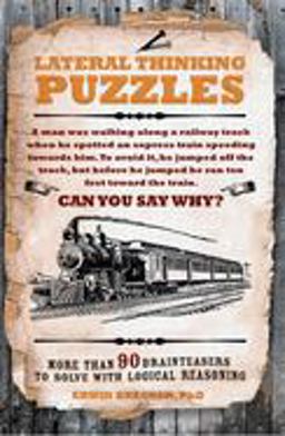Lateral Thinking Puzzles More Than 90 Brainteasers to Solve with Logical Reasoning  9781780978321 Front Cover