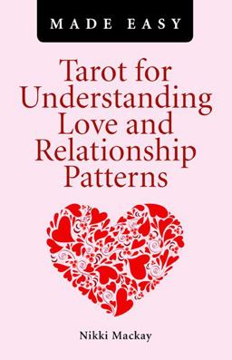 Tarot for Understanding Love and Relationship Patterns  9781780990934 Front Cover