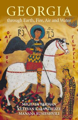 Georgia Through Earth, Fire, Air and Water Georgia Through Earth, Fire, Air and Water