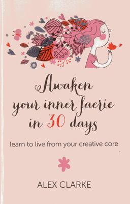 Awaken Your Inner Faerie in 30 Days