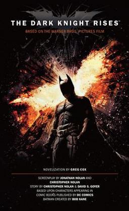 The Dark Knight Rises: the Official Novelization (Movie Tie-In Edition)