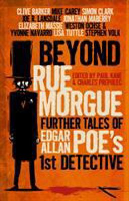 Beyond Rue Morgue Anthology Further Tales of Edgar Allan Poe's 1st Detective  9781781161753 Front Cover