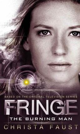 Fringe - the Burning Man (Novel #2)