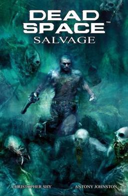 Dead Space: Salvage  9781781165522 Front Cover