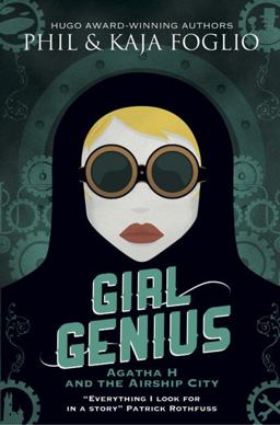 Girl Genius - Agatha H and the Airship City