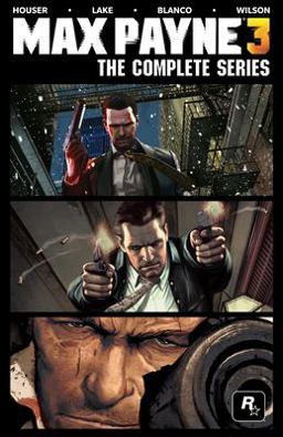 Max Payne 3: the Complete Series  9781781169018 Front Cover