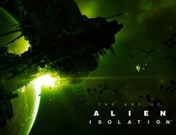 Art of Alien: Isolation  9781781169315 Front Cover