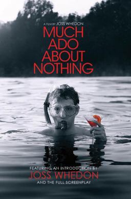 Much Ado about Nothing: a Film by Joss Whedon  9781781169353 Front Cover