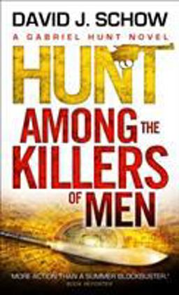 Gabriel Hunt - Hunt among the Killers of Men