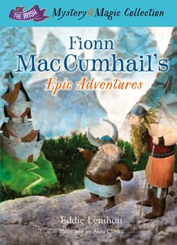 Fionn Mac Cumhail's Epic Adventures: The Irish Mystery and Magic Collection - Book 2  9781781173589 Front Cover