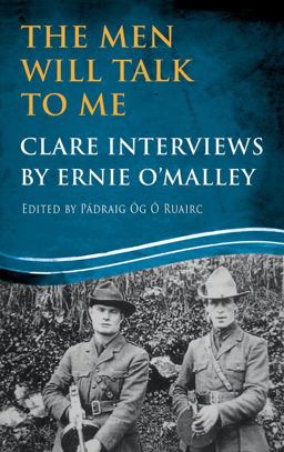 Men Will Talk to Me: Clare Interviews Clare Interviews by Ernie O'Malley  9781781174180 Front Cover