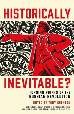 Historically Inevitable? Turning Points of the Russian Revolution  9781781250211 Front Cover