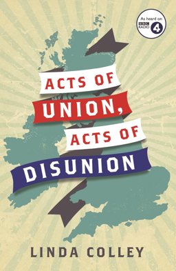 Acts of Union and Disunion  9781781251850 Front Cover