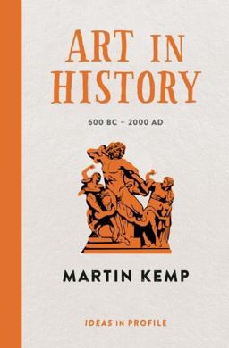 Art in History 600 BC - 2000 AD: Ideas in Profile  9781781253366 Front Cover