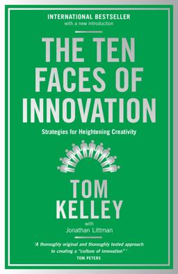 Ten Faces of Innovation Strategies for Heightening Creativity  9781781256152 Front Cover