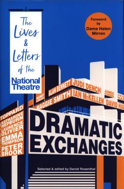 Dramatic Exchanges The Lives and Letters of the National Theatre  9781781259351 Front Cover