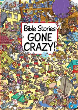 Bible Stories Gone Crazy!  9781781281901 Front Cover