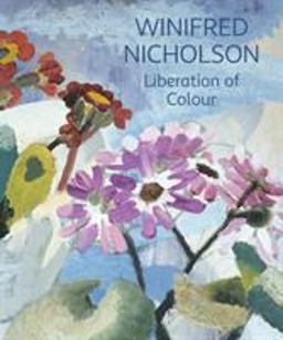 Winifred Nicholson Liberation of Colour  9781781300466 Front Cover