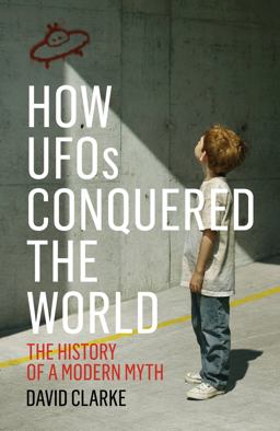 How UFOs Conquered the World