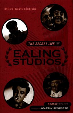 The Secret Life of Ealing Studios The Secret Life of Ealing Studios