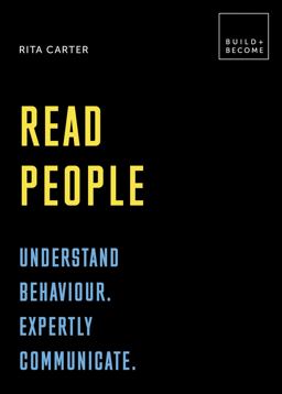 Read People: Understand Behaviour. Expertly Communicate 20 Thought-Provoking Lessons  9781781317310 Front Cover