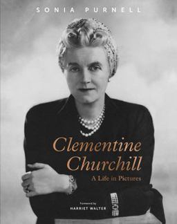 Clementine Churchill A Life in Pictures  9781781319093 Front Cover