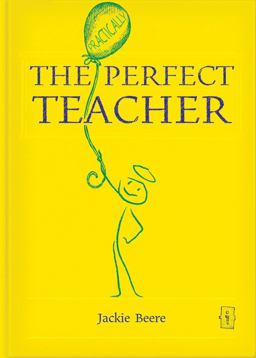 The (Practically) Perfect Teacher