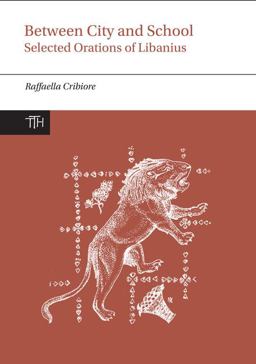 Between City and School Selected Orations of Libanius  9781781382530 Front Cover