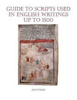 Guide to Scripts Used in English Writings up To 1500