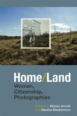 Home/Land Women, Citizenship, Photographies  9781781382806 Front Cover