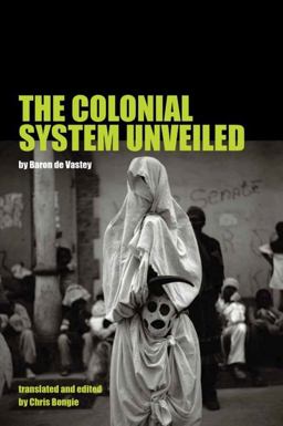 Colonial System Unveiled  9781781383049 Front Cover