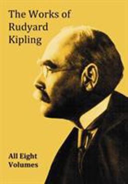 The Works of Rudyard Kipling - 8 Volumes In