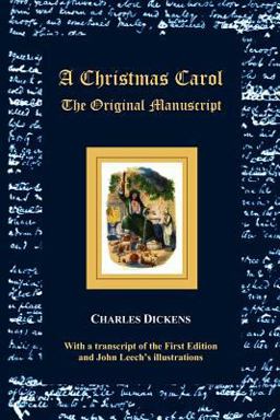 A Christmas Carol - the Original Manuscript - with Original Illustrations