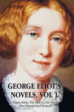 George Eliot's Novels, Volume 1