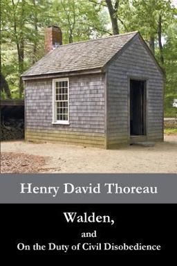 Walden, and on the Duty of Civil Disobedience