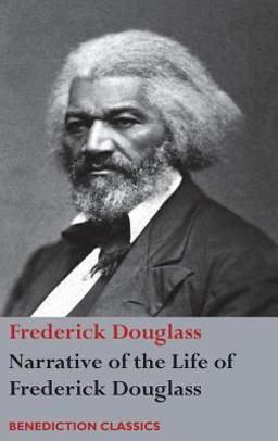 Narrative of the Life of Frederick Douglass, an American Slave